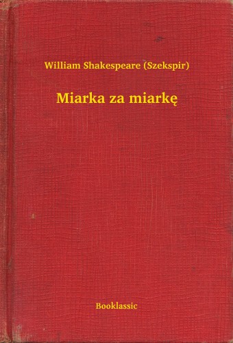 William Shakespeare - Miarka za miarkê [eKönyv: epub, mobi]