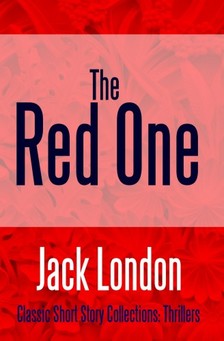 Jack London - The Red One [eKönyv: epub, mobi]