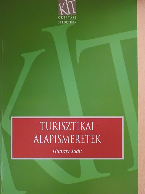 Hutiray Judit - Turisztikai alapismeretek [antikvár]