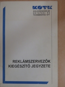 Reklámszervezők kiegészítő jegyzete [antikvár]