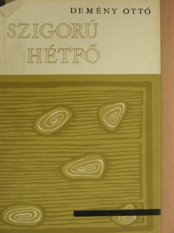 Demény Ottó - Szigorú hétfő [antikvár]