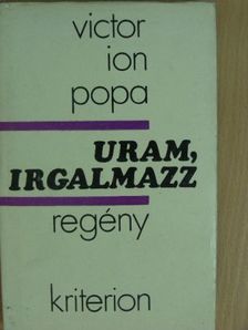 Victor Ion Popa - Uram, irgalmazz [antikvár]
