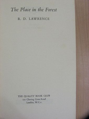 R. D. Lawrence - The Place in the Forest [antikvár]