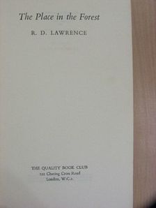 R. D. Lawrence - The Place in the Forest [antikvár]