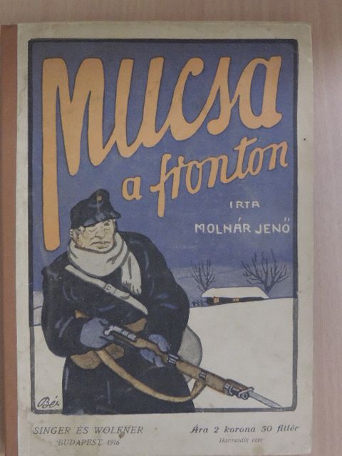Molnár Jenő - Mucsa a fronton [antikvár]