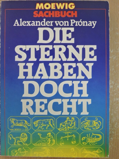 Alexander von Prónay - Die sterne haben doch recht [antikvár]