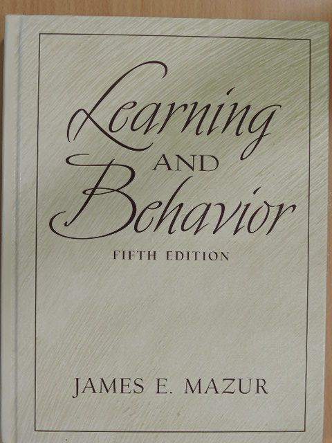 James E. Mazur - Learning and Behavior [antikvár]