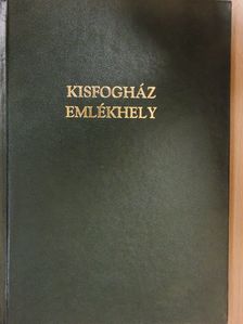 Fónay Jenő - Kisfogház Emlékhely [antikvár]