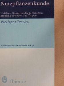 Wolfgang Franke - Nutzpflanzenkunde [antikvár]
