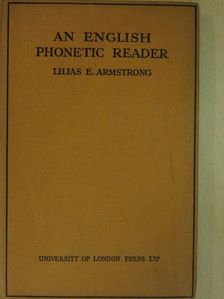 Lilias E. Armstrong - An english phonetic reader [antikvár]