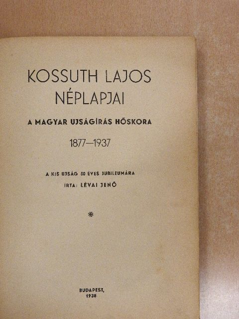 Kossuth Ferencz - Kossuth Lajos Néplapjai [antikvár]