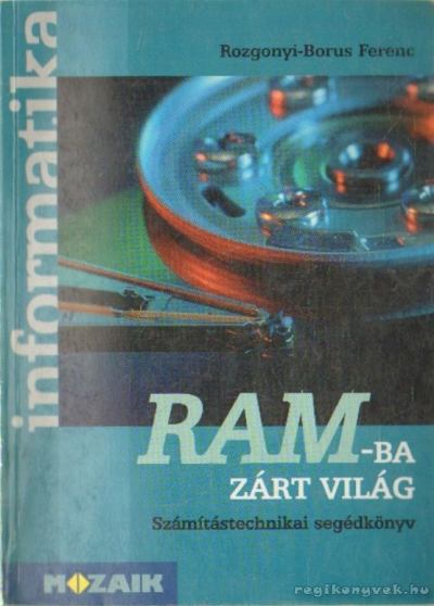 Rozgonyi-Borus Ferenc - RAM-ba zárt világ [antikvár]