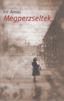 AMIEL, IRIT - Megperzseltek [antikvár]