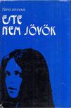 Hana Zelinová - Este nem jövök [antikvár]
