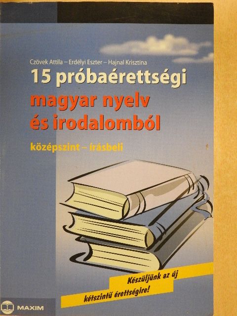 Czövek Attila - 15 próbaérettségi magyar nyelv és irodalomból [antikvár]