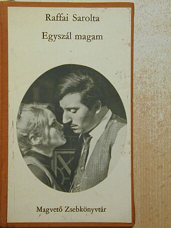 Raffai Sarolta - Egyszál magam [antikvár]