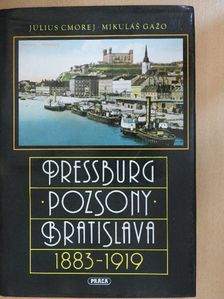 Július Cmorej - Pressburg-Pozsony-Bratislava [antikvár]