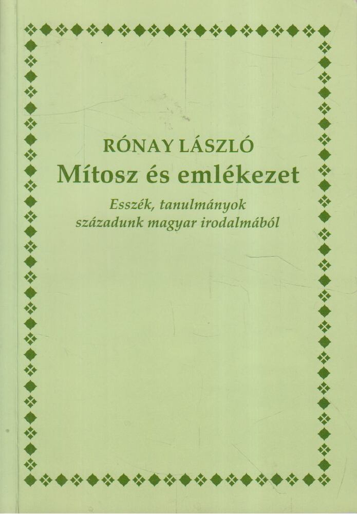 RÓNAY LÁSZLÓ - Mítosz és emlékezet [antikvár]