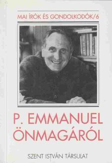 Pierre Emmanuel - P. Emmanuel önmagáról [antikvár]