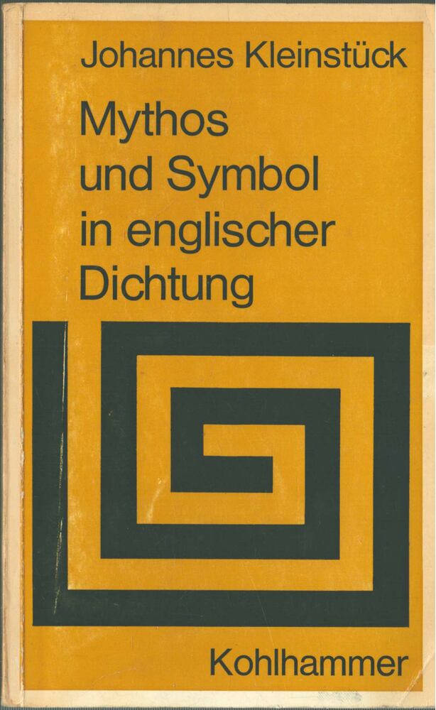 Johannes Kleinstück - Mythos und Symbol in englischer Dichtung [antikvár]