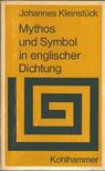 Johannes Kleinstück - Mythos und Symbol in englischer Dichtung [antikvár]