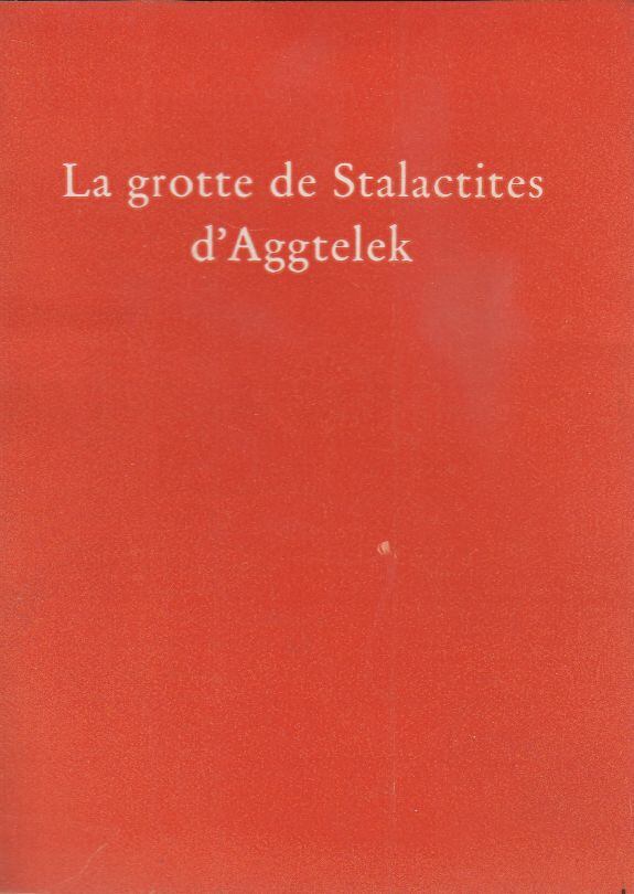 La grotte de Stalactites d'Aggtelek [antikvár]