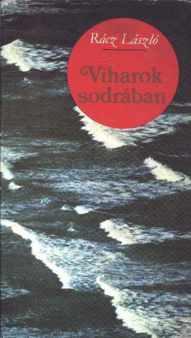 Rácz László - Viharok sodrában [antikvár]