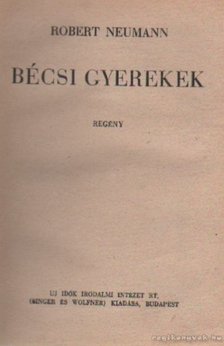Neumann, Robert - Bécsi gyerekek [antikvár]