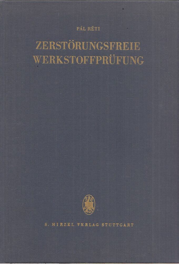 Réti Pál - Zertörungsfreie Werkstoffprüfung [antikvár]