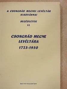Barta László - Csongrád Megye Levéltára 1723-1950 [antikvár]