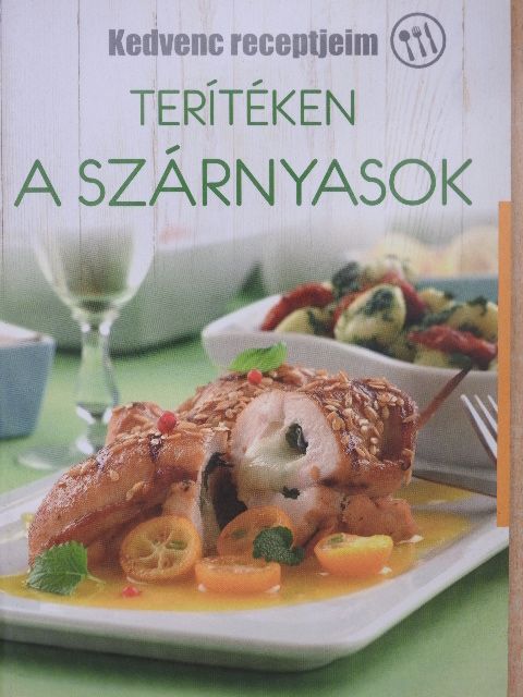 Korpádi Péter - Terítéken a szárnyasok [antikvár]