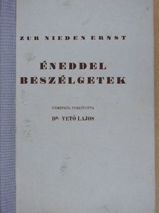 Nieden Ernst - Éneddel beszélgetek [antikvár]