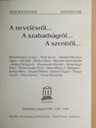 Deák Ferenc - A nevelésről... a szabadságról... a szentről... [antikvár]