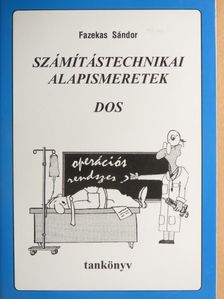 Fazekas Sándor - Számítástechnikai alapismeretek - DOS tankönyv [antikvár]