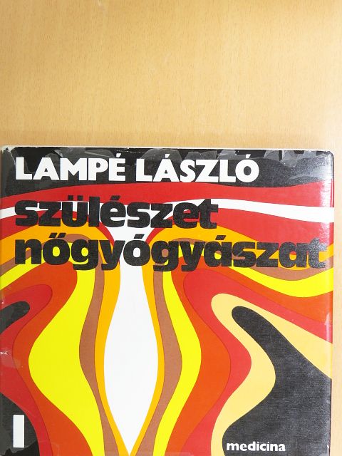 Dr. Lampé László - Szülészet-nőgyógyászat 1. (töredék) [antikvár]