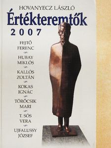 Hovanyecz László - Értékteremtők 2007 [antikvár]