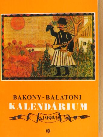 Ágh István - Bakony-Balatoni Kalendárium 1994 [antikvár]