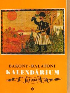 Ágh István - Bakony-Balatoni Kalendárium 1994 [antikvár]