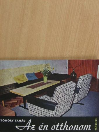 Tömöry Tamás - Az én otthonom [antikvár]