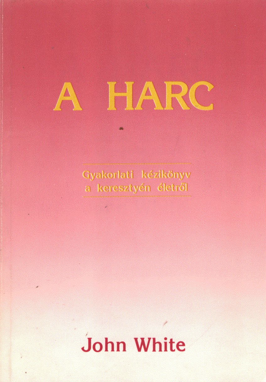 White, John - A harc [antikvár]