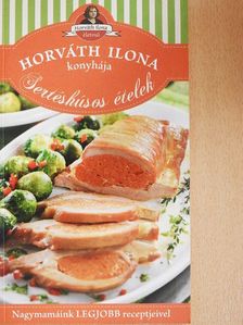 Boda Zoltánné - Horváth Ilona konyhája - Sertéshúsos ételek [antikvár]