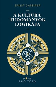 Ernst Cassirer - A kultúratudományok logikája