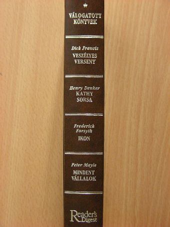 Dick Francis - Veszélyes verseny/Kathy sorsa/Ikon/Mindent vállalok [antikvár]
