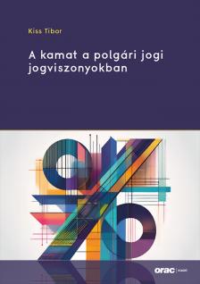 Kiss Tibor - A kamat a polgári jogi jogviszonyokban