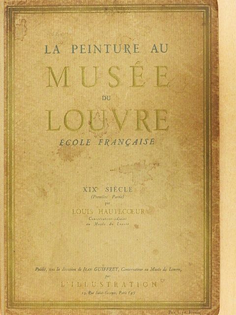 Louis Hautecoeur - La Peinture au Musée du Louvre - École Francaise [antikvár]