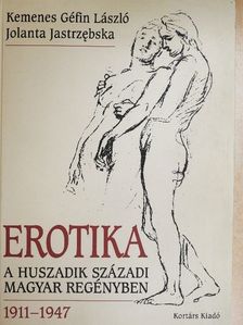 Jolanta Jastrzebska - Erotika a huszadik századi magyar regényben [antikvár]