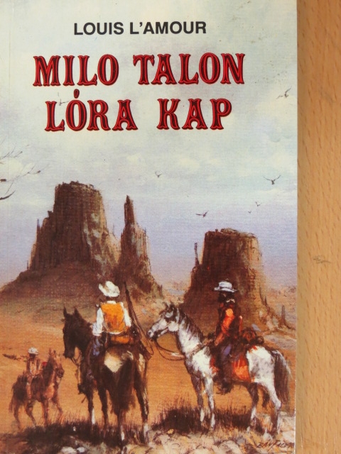 Louis L'Amour - Milo Talon lóra kap [antikvár]