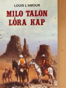 Louis L'Amour - Milo Talon lóra kap [antikvár]