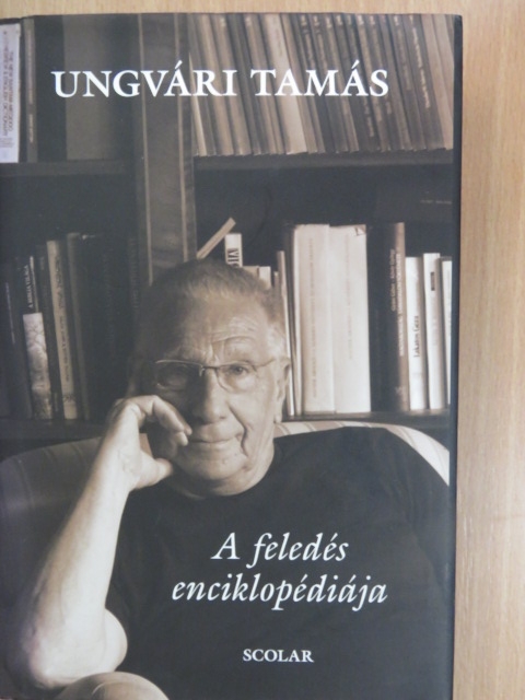 Ungvári Tamás - A feledés enciklopédiája [antikvár]