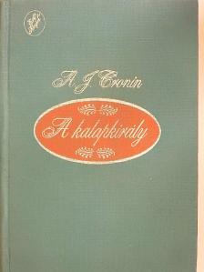 A. J. Cronin - A kalapkirály  [antikvár]